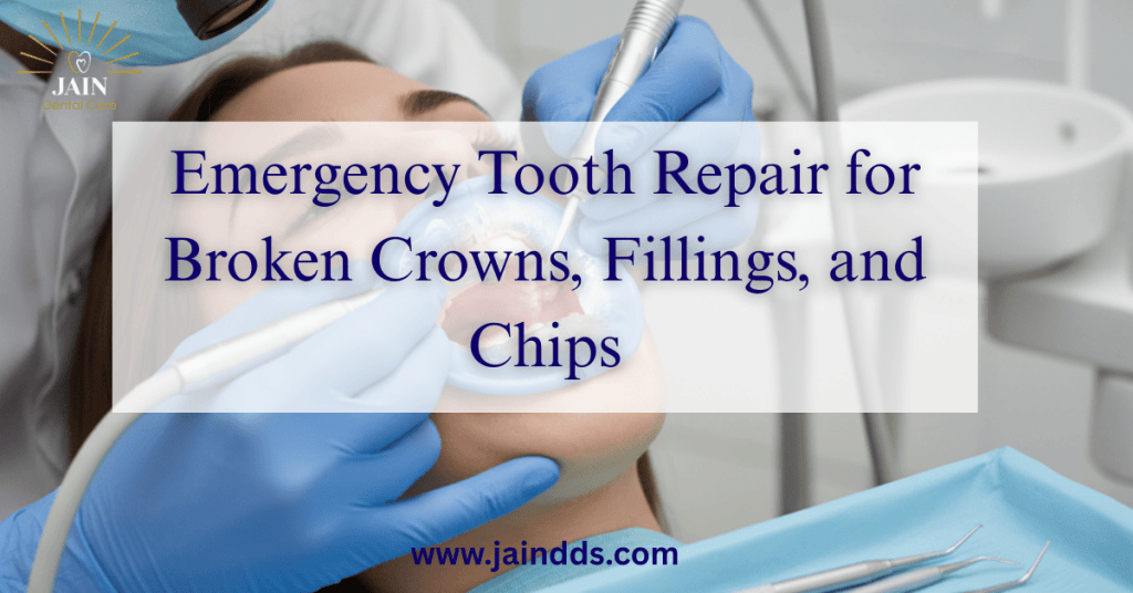Emergency Tooth Repair for Broken Crowns, Fillings, and Chips