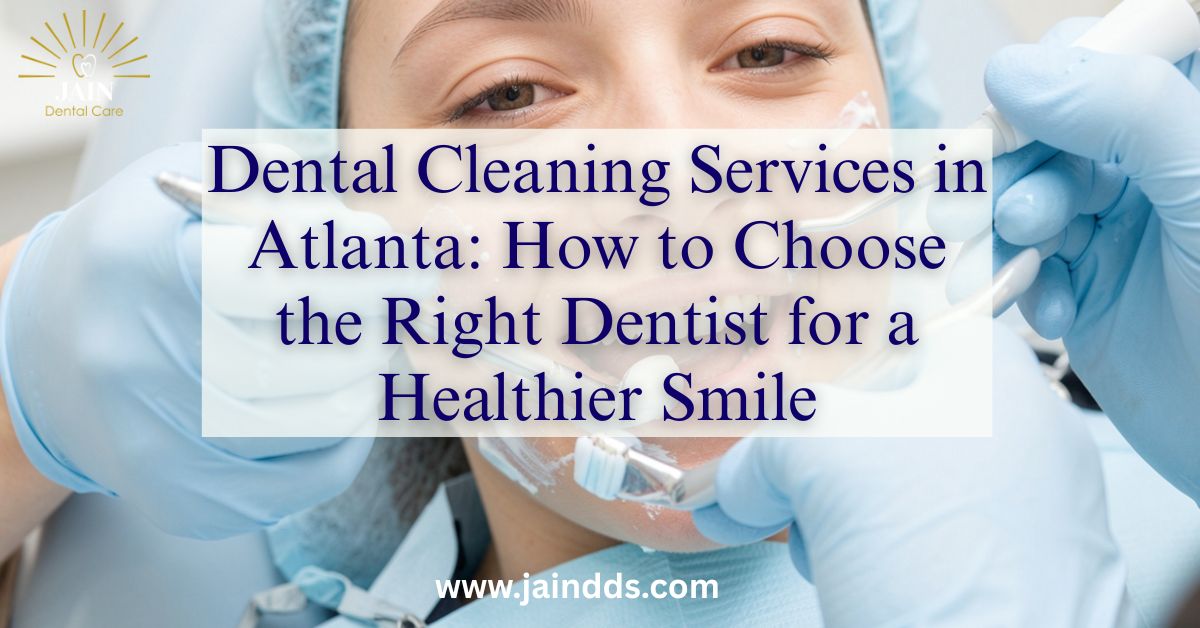 Dental Cleaning Services in Atlanta | Healthier Smiles